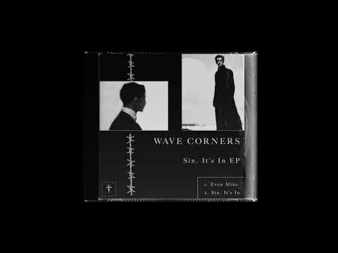 Wave Corners - Even Mike