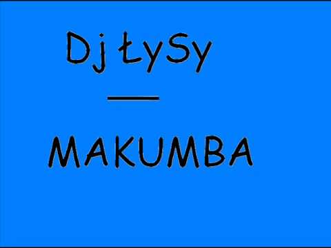 Dj Łysy   Makumba
