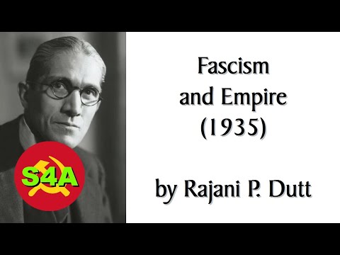 "Fascism and Empire" (1935) by Rajani Palme Dutt. Marxist-Leninist Audiobook + Discussion.