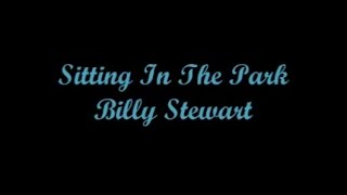 Sitting In The Park (Sentado En El Parque) - Billy Stewart (Lyrics - Letra)