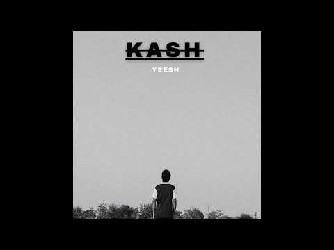 YEESH - KASH 