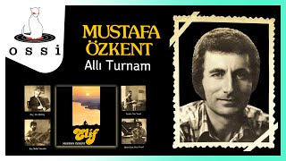Mustafa Özkent / Allı Turnam