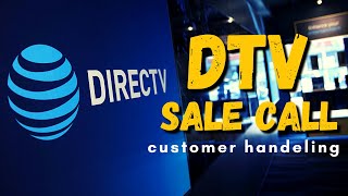 How To Close A Sale || Directv Sale Call || Telesale || Lit Up #customerhandeling #dtv #att #sales