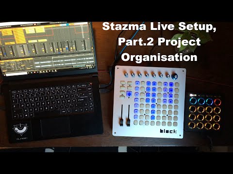 Stazma Live Setup, Part.2 Project Organisation: Stazma Ableton Tips and Tricks