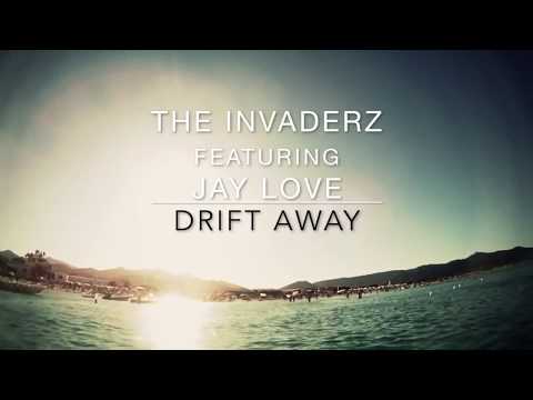 The Invaderz ft. Jay Love - Drift Away