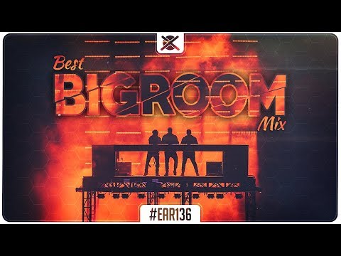 Big Room House Mix 2018 🔥 | Best of BigRoom EDM Drops | EAR #136