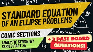 Conic Sections - Ellipse part 2 (Analytic Geometry Series part 25 with @REEboardexambuddy)