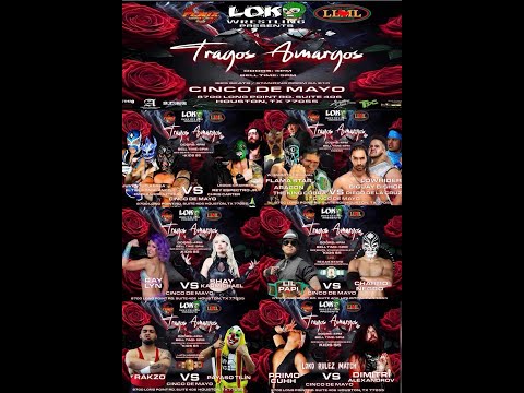 LOKO Wrestling presents Tragos Amargos | FULL SHOW | Cinco De Mayo