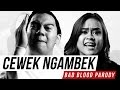 Chandra Liow - Cewek Ngambek (Bad Blood Parodi) [Feat. Nissy Meinard]