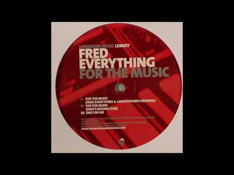 Fred Everything & Lance Desardi  -  For The Music (Fred Everything & Lance Desardi Original)