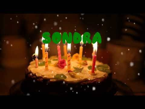 Happy Birthday SONDRA   Happy Birthday Song   Birthday Wishes   Birthday Party