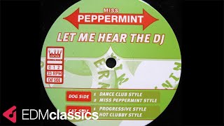 Miss Peppermint - Let Me Hear The DJ (Dance Club Style) (1998)