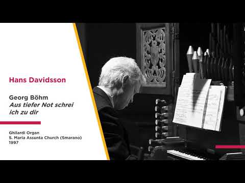 Hans Davidsson - Georg Böhm, Aus tiefer Not schrei ich zu dir