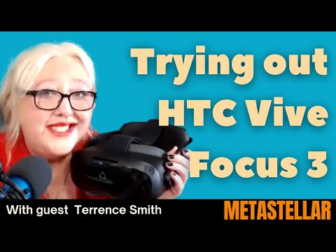 HTC Vive Focus 3 Review with Terrence Smith