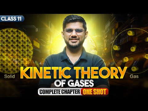 Kinetic Theory of Gases Class 11 in One Shot | Class 11 Physics Full Chapter | CBSE 2025-26 Exam