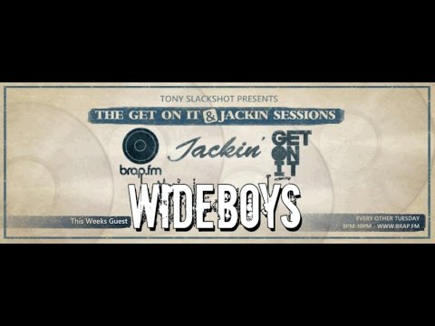 The Get On It & Jackin' Sessions - Special Guest The Wideboys (10/03/15)