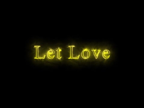 Let Love -  Lincoln Grounds, Thomm Jutz, Charley Stefl (Lyric Video)