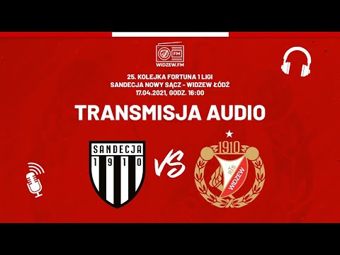 Sandecja Nowy Sącz - Widzew Łódź (komentarz radiowy)