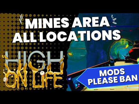 All Mines Area Locations (Mods Please Ban) - High On Life