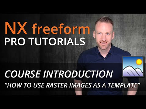 Siemens NX Freeform Pro Tutorial - how to import raster images as a base for X-Form surface creation
