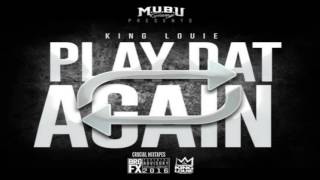 King Louie - Freestyle [Play Dat Again] [2015] + DOWNLOAD