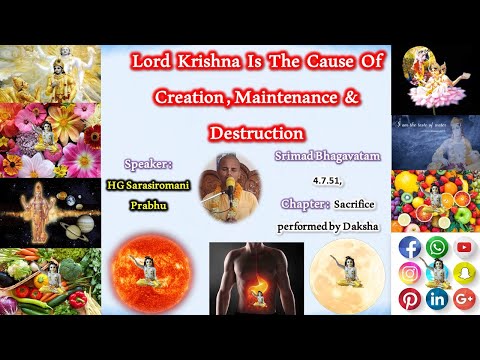 Lord Krishna is cause of creation, maintenance and destruction | SB 4.7.51 by HG Sarasiromani Prabhu