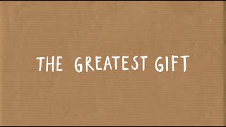 The Greatest Gift Music Video