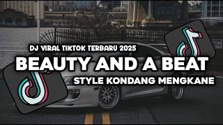 Download lagu DJ BEAUTY AND A BEAT STYLE KONDANG MENGKANE VIRAL TIKTOK ELPE YETE mp3