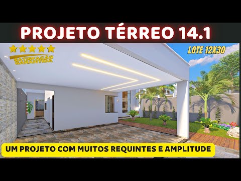 PROJETO TÉRREO 14.1/ ESPETACULAR (LOTE 12X30)
