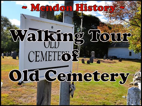 Mendon History - Walking Tour of Old Cemetery, Mendon, Massachusetts