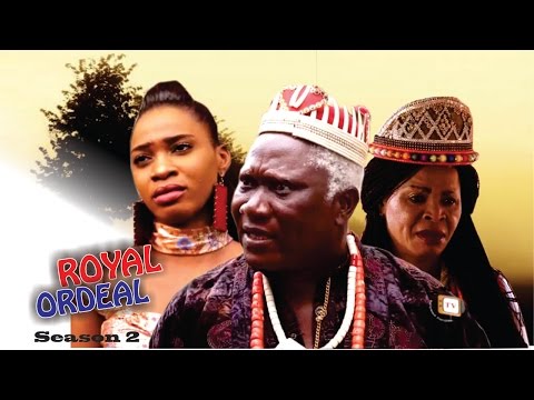 Royal  Ordeal Season 1  - Latest 2016 Nigerian Nollywood Movie