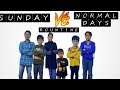 NORMAL DAYS VS SUNDAY 😉|CUZNS FILM