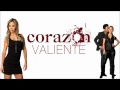 Corazón Valiente [Mi Primer Amor - Versión Extendida ...