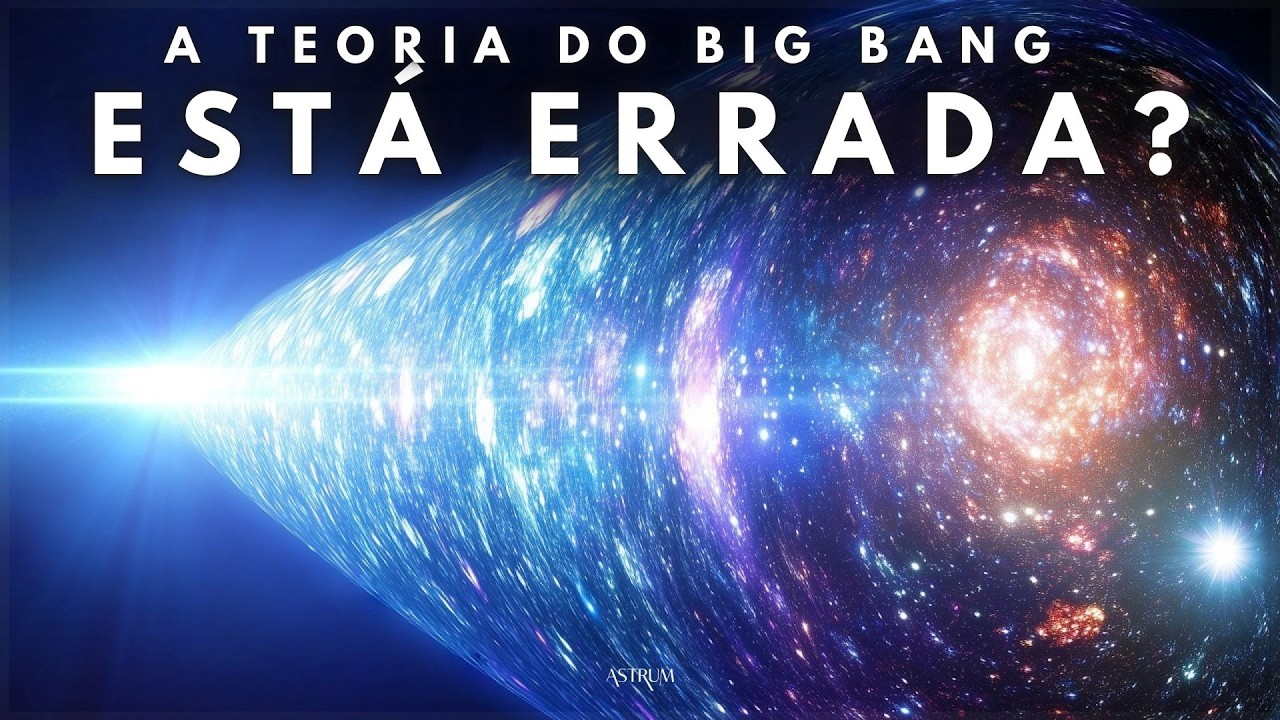 A verdade inconveniente que desafia o modelo do Big Bang | Astrum Brasil