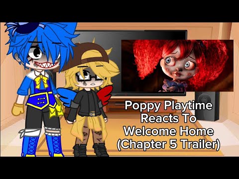 Poppy Playtime Reacts To Welcome Home (Chapter 5 Cinematic Trailer)