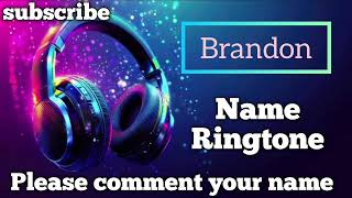 Download lagu Brandon Name Ringtone | World Name Ringtone | Best English Name Ringtone | foreign Name Ringtone mp3