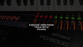 Download lagu KARAOKE PIANO VERSION : YESUS SETIA (FEMALE) mp3