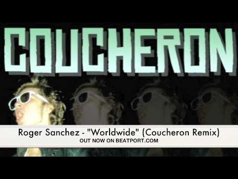 Roger Sanchez - "Worldwide" (Coucheron Remix)