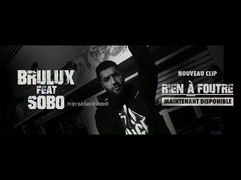 Brulux - Rien à foutre [Clip Officiel]