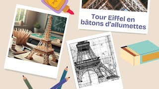 Construction de la Tour Eiffel en bâtons d'allumettes