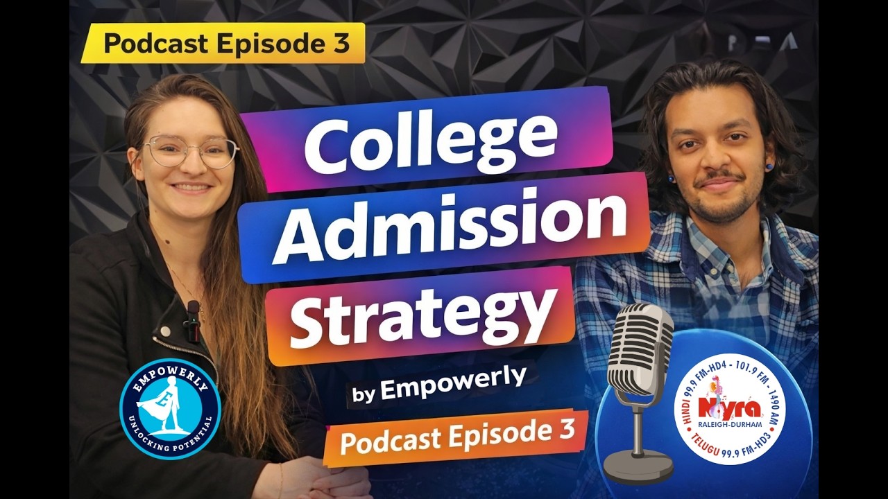 College Admissions Strategy by Empowerly | Episode 3