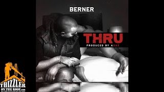 Berner - Thru [Prod. AOne] [Thizzler.com]