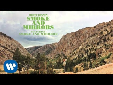 Smoke and Mirrors - Brett Dennen