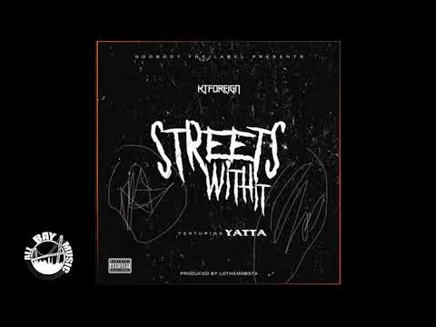 KT Foreign ft. Yatta - Streets With It