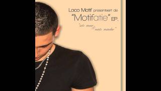 02. Loco Motif - Succes (Alles wat ik wil) (Motifatie EP)