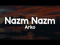 Nazm Nazm Lyrics Arko Mere Dil Ke Lifafe Mein Tera Khat Hai Janiya Tera Khat Hai Janiya