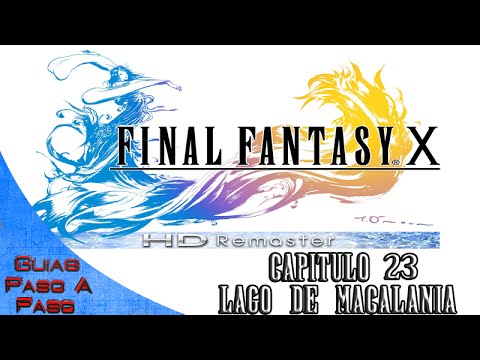 Final Fantasy X HD (PS4) | 100% Walkthrough / Guía paso a paso | Parte 23: Lago de Macalania