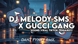 Download lagu DJ MELODY SMS X GUCCI GANG FULL SONG DJ VEL BASS || SOUND VIRAL TIKTOK TERBARU mp3