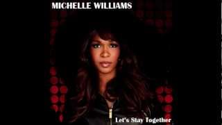 Michelle Williams Let's Stay Together