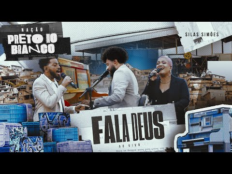 Preto no Branco, Silas Simões - Fala Deus (Ao Vivo) | Nação Preto no Branco